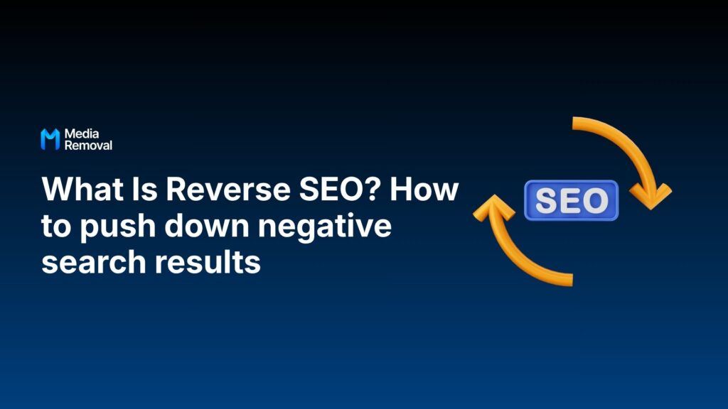 What Is Reverse SEO? How to Push Down Negative Search Results 2 What Is Reverse SEO