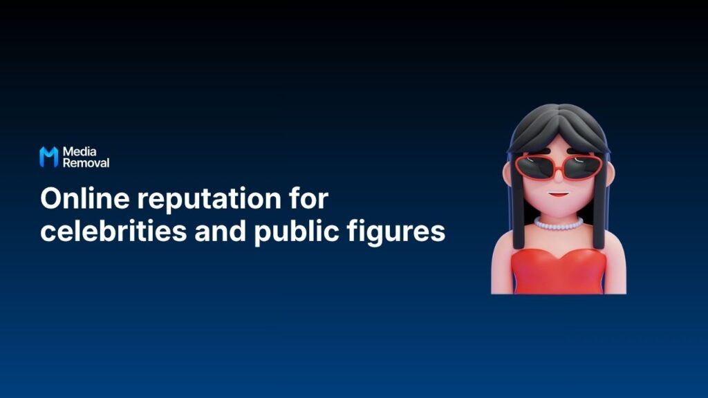 Online reputation for celebrities and public figures